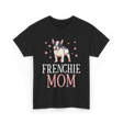 Frenchie Mom Bulldog Dog Lover T-Shirt - Black