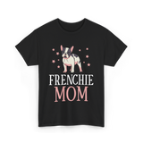 Frenchie Mom Bulldog Dog Lover T-Shirt - Black