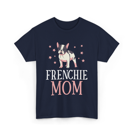 Frenchie Mom Bulldog Dog Lover T-Shirt - Navy