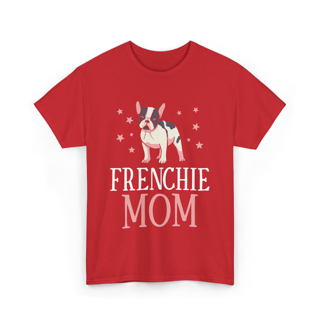 Frenchie Mom Bulldog Dog Lover T-Shirt - Red