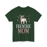 Frenchie Mom Bulldog Dog Lover T-Shirt - Forest Green