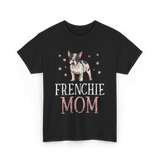 Frenchie Mom Bulldog Pet Owner T-Shirt - Black