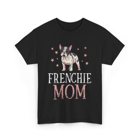 Frenchie Mom Bulldog Pet Owner T-Shirt - Black