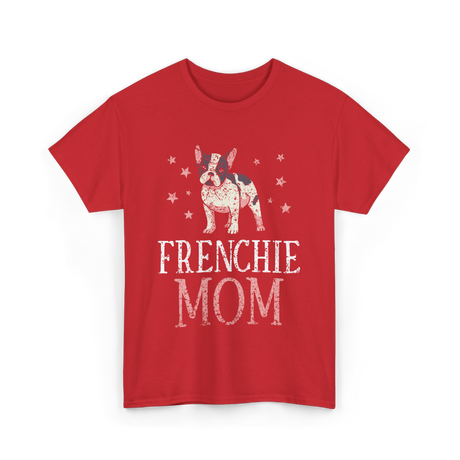 Frenchie Mom Bulldog Pet Owner T-Shirt - Red