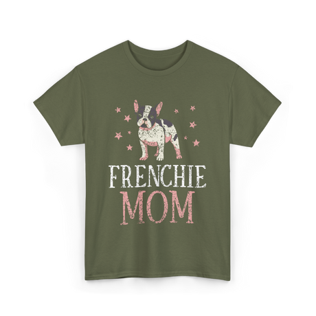 Frenchie Mom Bulldog Pet Owner T-Shirt - Military Green