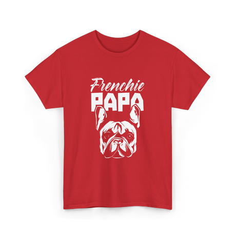 Frenchie Papa Bulldog Dog Lover T-Shirt - Red