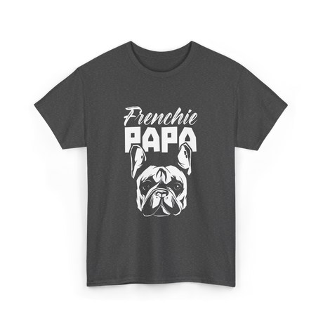 Frenchie Papa Bulldog Dog Lover T-Shirt - Dark Heather