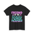 Friend Mermaid Birthday Party T-Shirt - Black