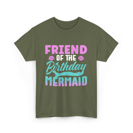 Friend Mermaid Birthday Party T-Shirt - Military Green