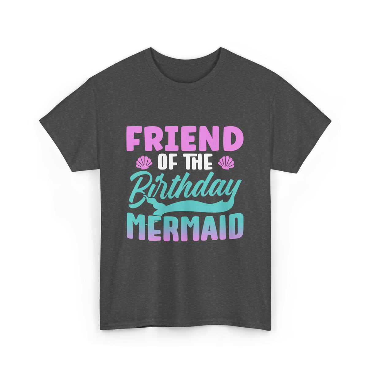 Friend Mermaid Birthday Party T-Shirt - Dark Heather