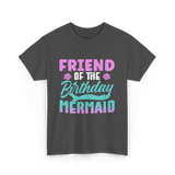 Friend Mermaid Birthday Party T-Shirt - Dark Heather