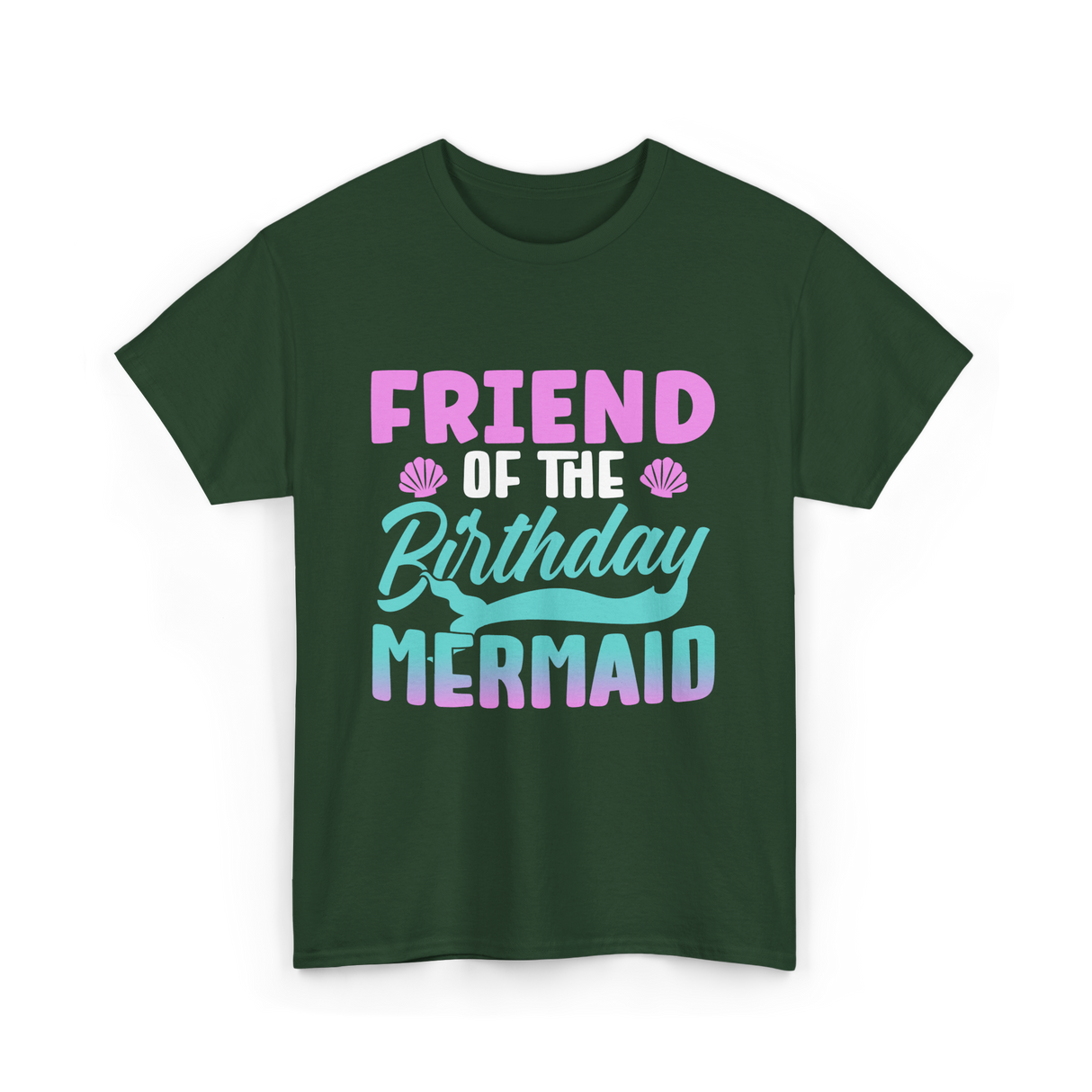 Friend Mermaid Birthday Party T-Shirt - Forest Green