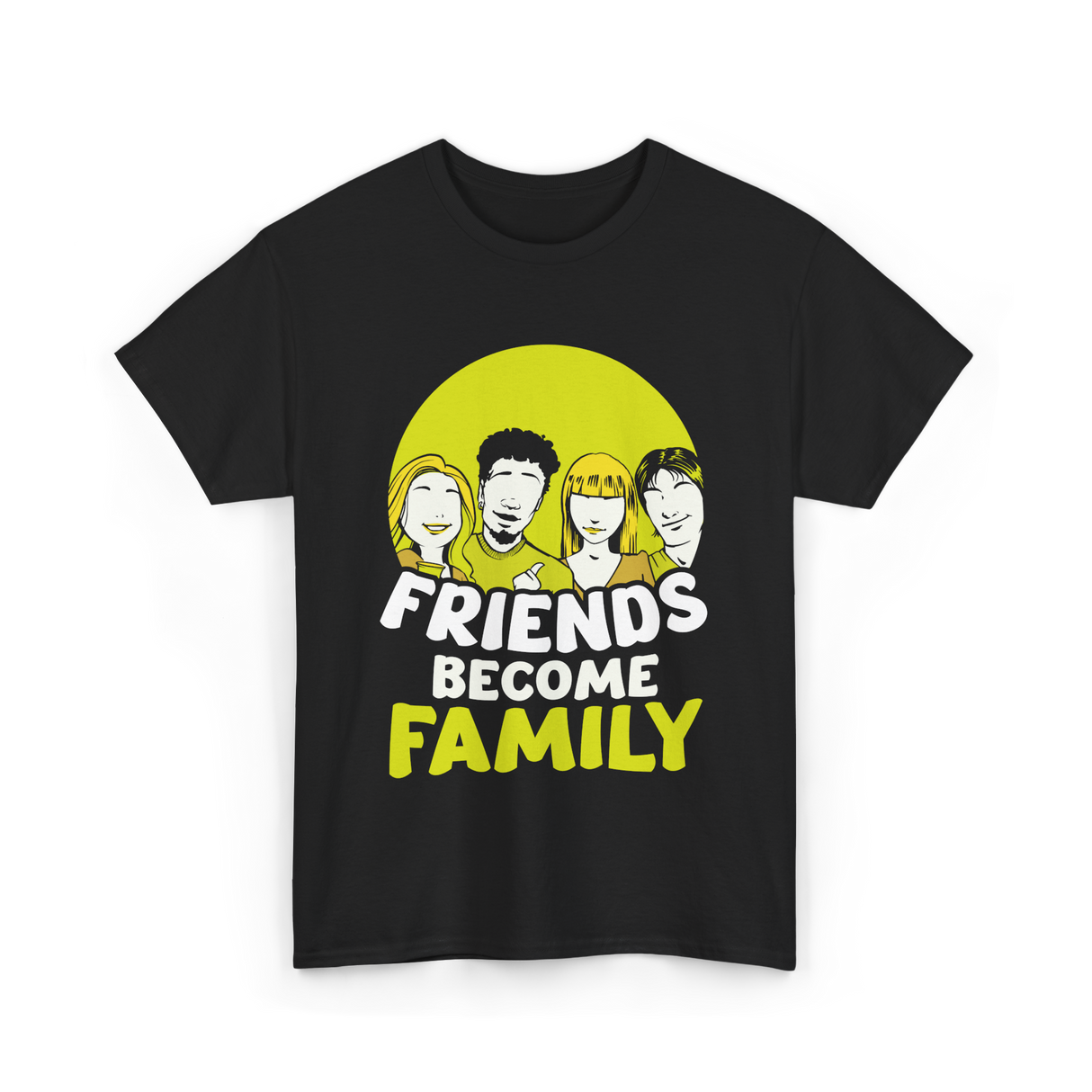 Friends Become Family T-Shirt - Black