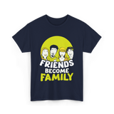 Friends Become Family T-Shirt - Navy