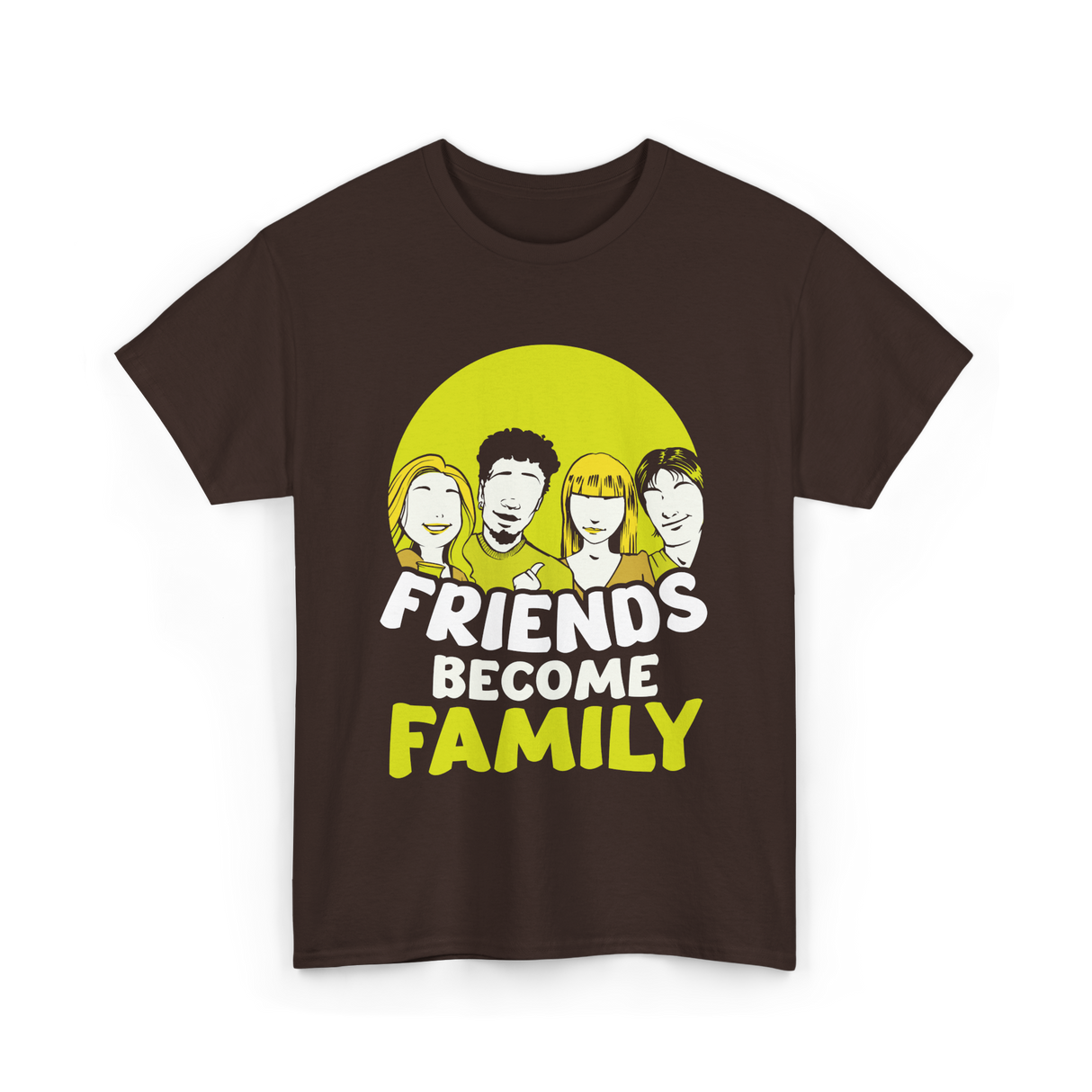 Friends Become Family T-Shirt - Dark Chocolate