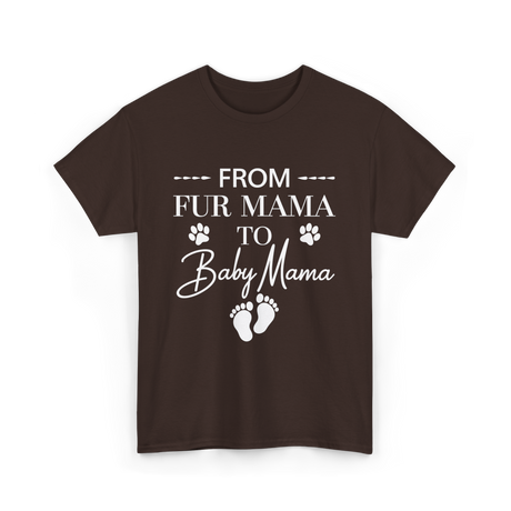 From Fur Mama To Baby Mama Dog T-Shirt - Dark Chocolate