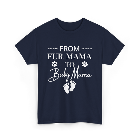 From Fur Mama To Baby Mama Dog T-Shirt - Navy