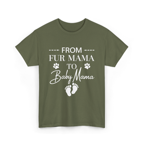 From Fur Mama To Baby Mama Dog T-Shirt - Military Green