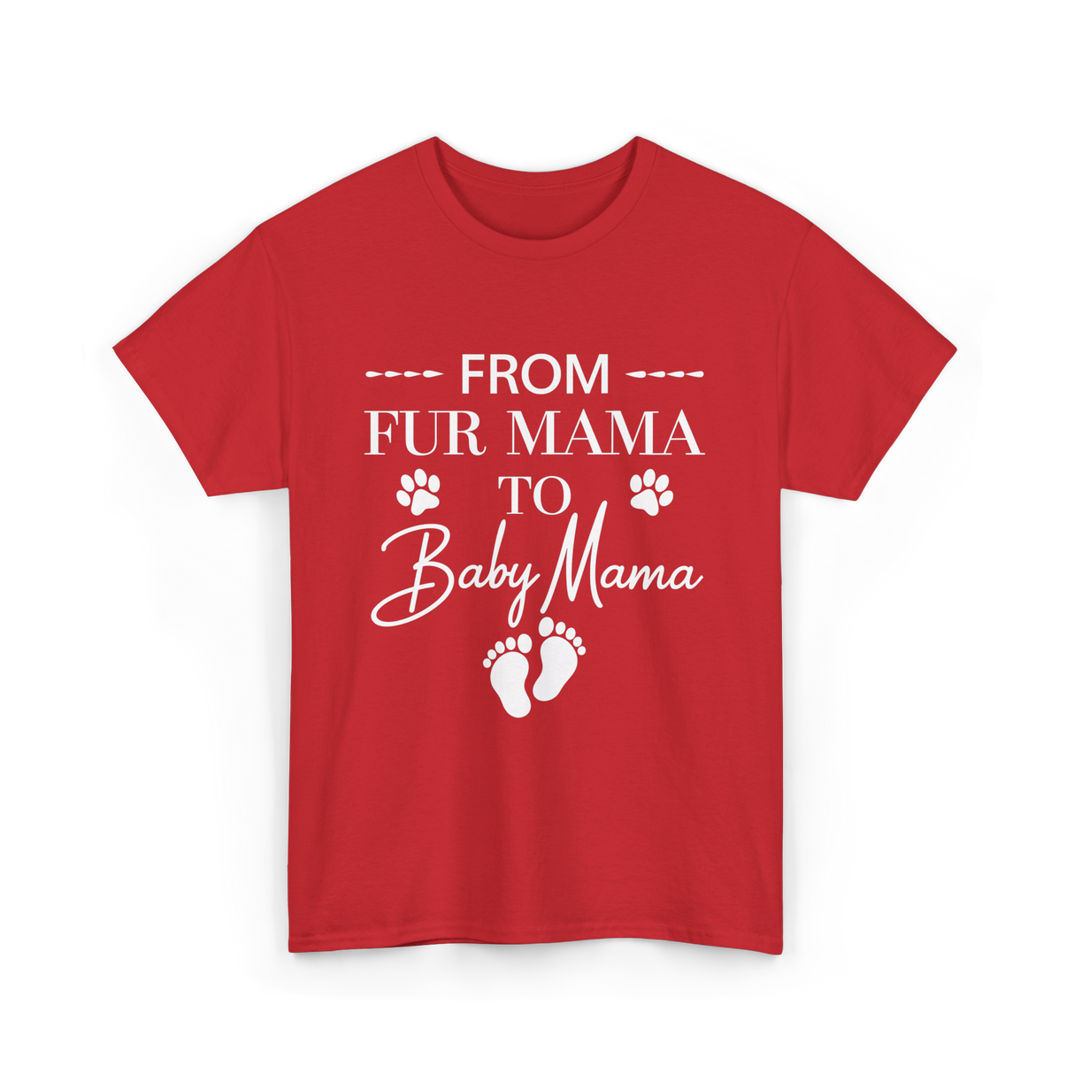 From Fur Mama To Baby Mama Dog T-Shirt - Red