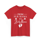 From Fur Mama To Baby Mama Dog T-Shirt - Red