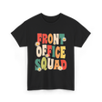 Front Office Squad Administrative Team T-Shirt - Black