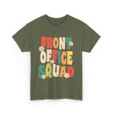 Front Office Squad Administrative Team T-Shirt - Military Green