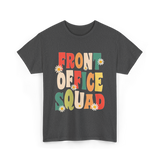 Front Office Squad Administrative Team T-Shirt - Dark Heather