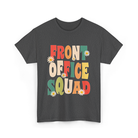 Front Office Squad Administrative Team T-Shirt - Dark Heather