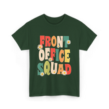 Front Office Squad Administrative Team T-Shirt - Forest Green