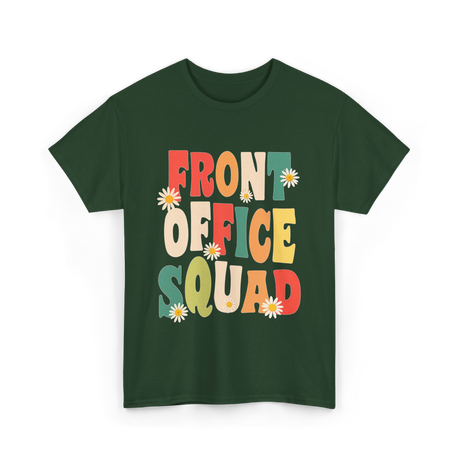 Front Office Squad Administrative Team T-Shirt - Forest Green