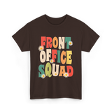 Front Office Squad Administrative Team T-Shirt - Dark Chocolate