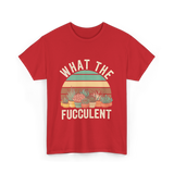 Fucculent Cactus Succulent Gardening T-Shirt - Red