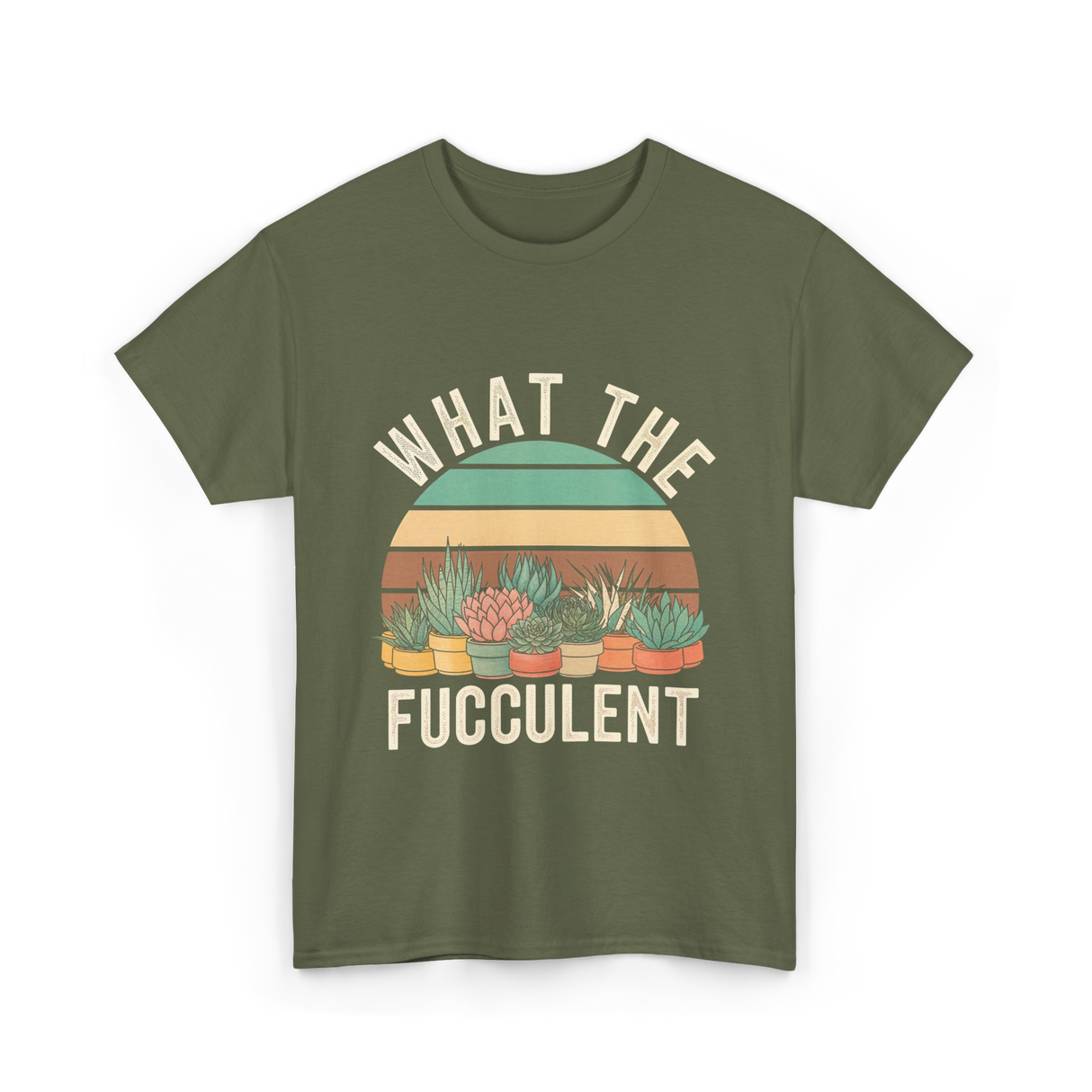 Fucculent Cactus Succulent Gardening T-Shirt - Military Green