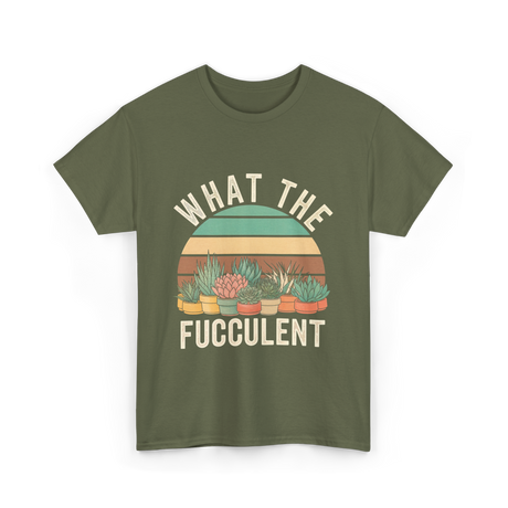 Fucculent Cactus Succulent Gardening T-Shirt - Military Green