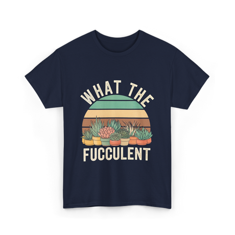 Fucculent Cactus Succulent Gardening T-Shirt - Navy