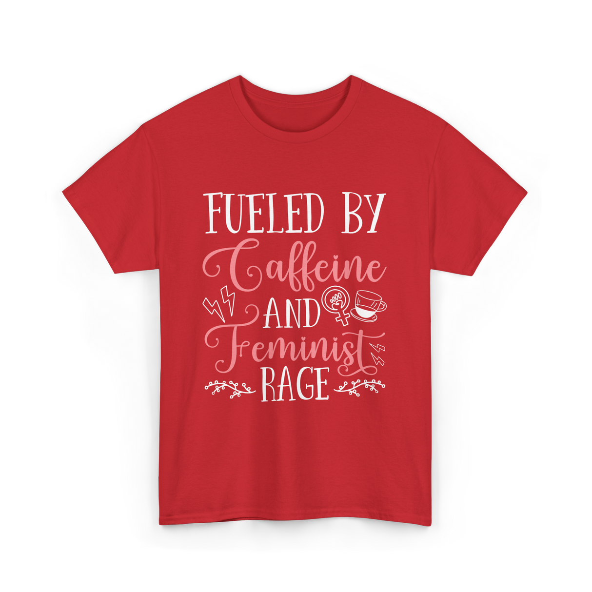 Fueled By Caffeine Feminism Feminist T-Shirt - Red