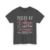 Fueled By Caffeine Feminism Feminist T-Shirt - Dark Heather