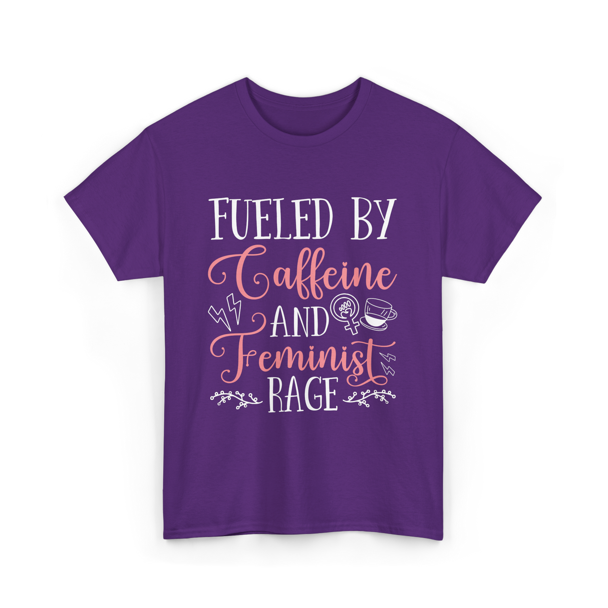 Fueled By Caffeine Feminism Feminist T-Shirt - Purple