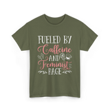 Fueled By Caffeine Feminism Feminist T-Shirt - Military Green