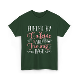 Fueled By Caffeine Feminism Feminist T-Shirt - Forest Green