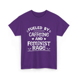 Fueled By Caffeine Feminism Feminists T-Shirt - Purple