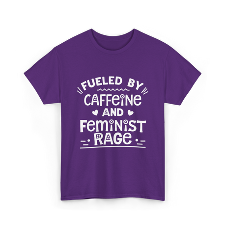 Fueled By Caffeine Feminism Feminists T-Shirt - Purple