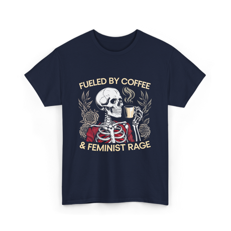 Fueled By Coffee Feminism Rage T-Shirt - Navy