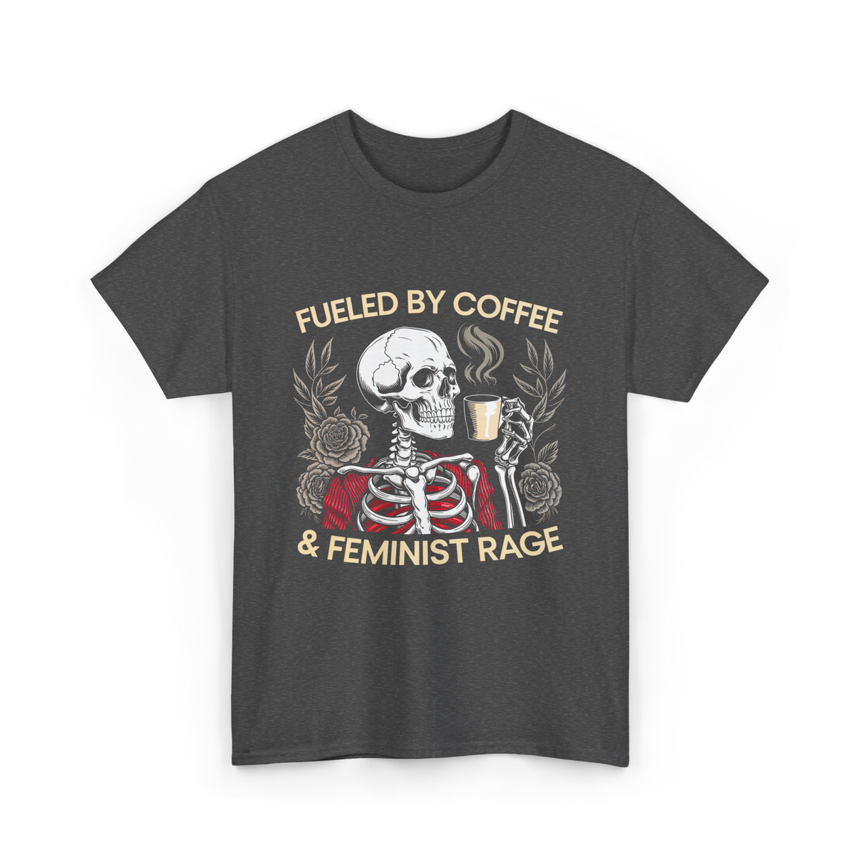 Fueled By Coffee Feminism Rage T-Shirt - Dark Heather