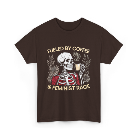 Fueled By Coffee Feminism Rage T-Shirt - Dark Chocolate