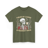 Fueled By Coffee Feminism Rage T-Shirt - Military Green