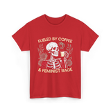 Fueled By Coffee Feminism Rage T-Shirt - Red