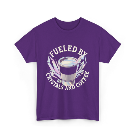 Fueled By Crystals Coffee Spiritual T-Shirt - Purple