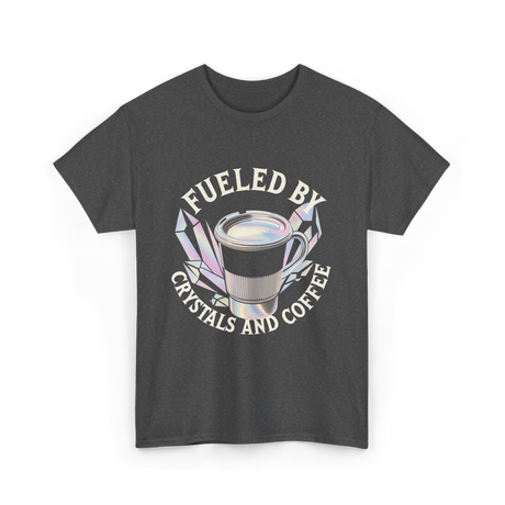 Fueled By Crystals Coffee Spiritual T-Shirt - Dark Heather