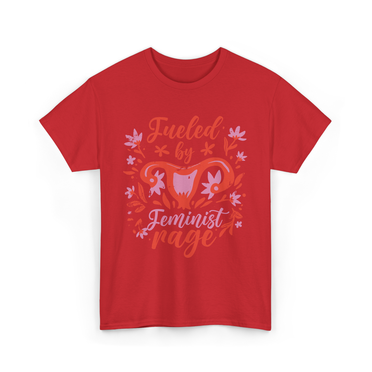 Fueled by Feminist Rage Feminism T-Shirt - Red